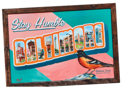 Stay Humble Baltimore